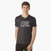 تیشرت طرح I Paused My Game To Be Here Essential