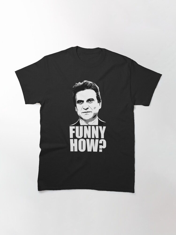 تیشرت رفقای خوی | تیشرت GoodFellas طرح Funny How Goodfellas Joe Pesci